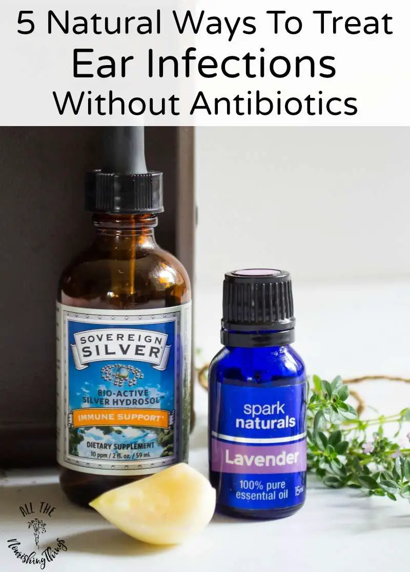 5 Natural Remedies For Ear Infections {no antibiotics!}