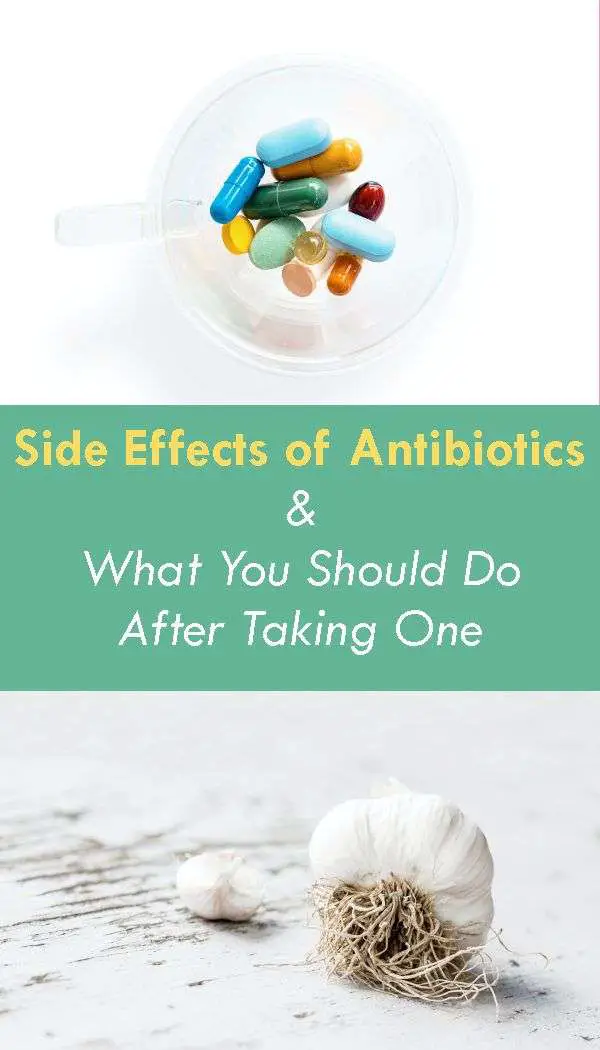 Antibiotic Side Effects &  What You Should Do Next ...
