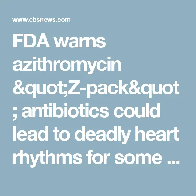 FDA warns azithromycin " Z