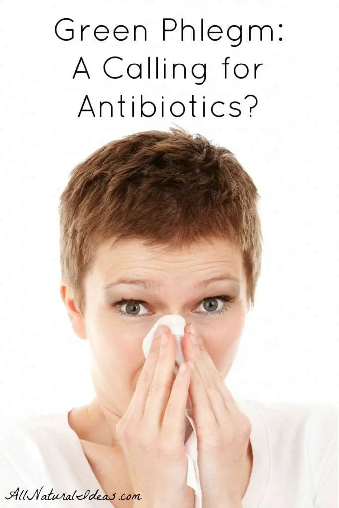 Green Phlegm: A Calling for Antibiotics?