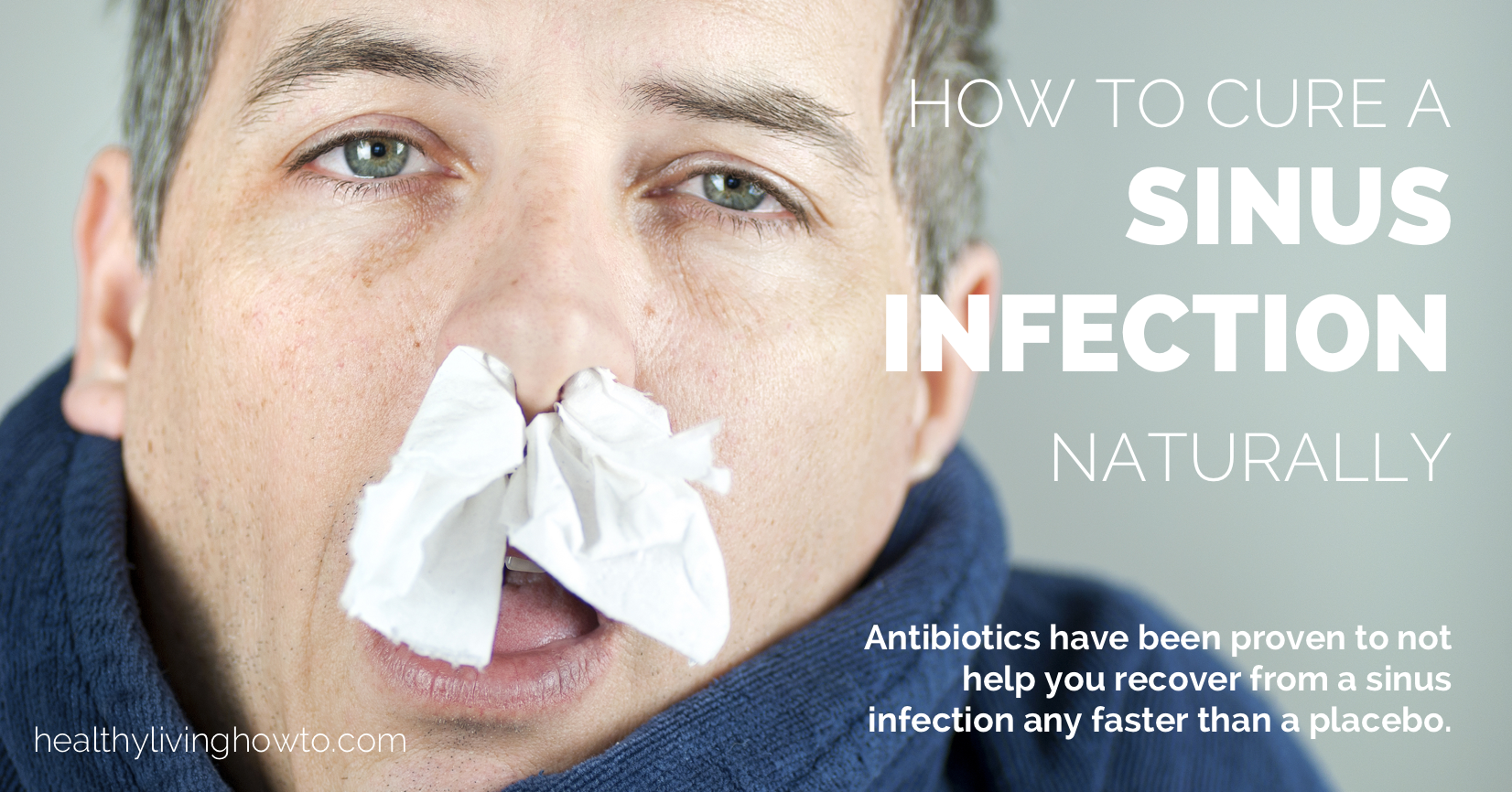 Healing and Healthy Eating: How To Cure A Sinus Infection Naturally