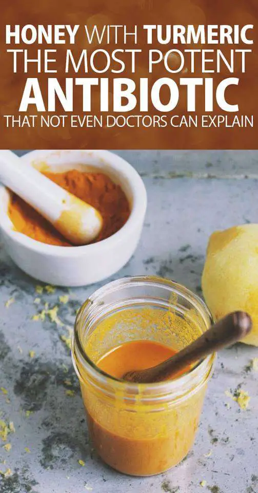 Honey With Turmeric  The Most Potent Antibiotic That Not Even Doctors ...