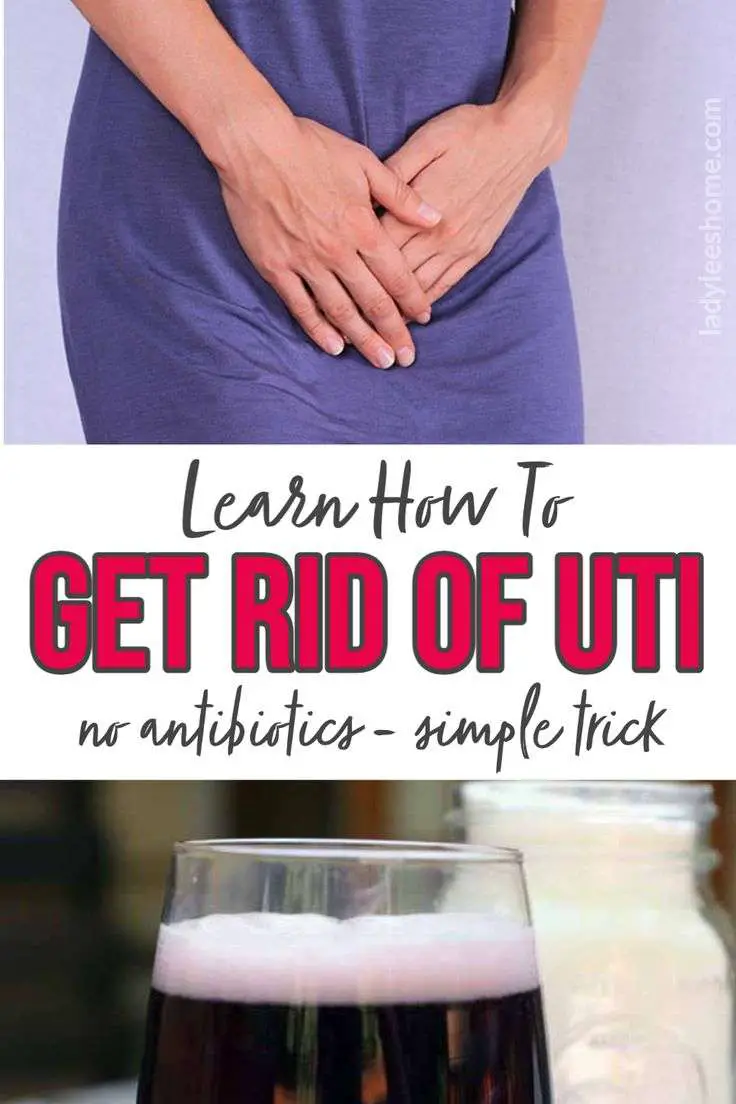 How to Get Rid of a UTI Without Antibiotics in 2021
