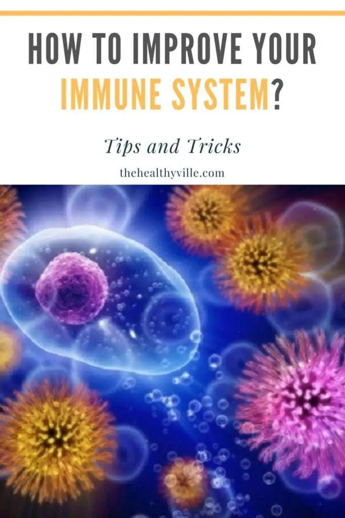 How to Improve Your Immune System?  Tips and Tricks