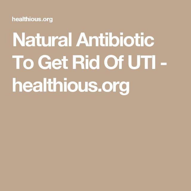 Natural Antibiotic To Get Rid Of UTI