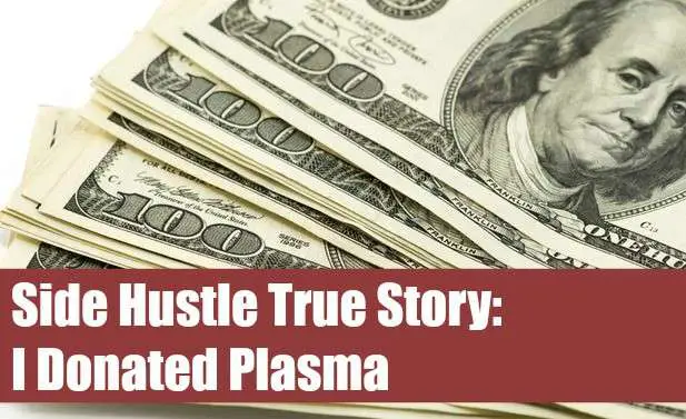 Side Hustle True Story: I Donated Plasma