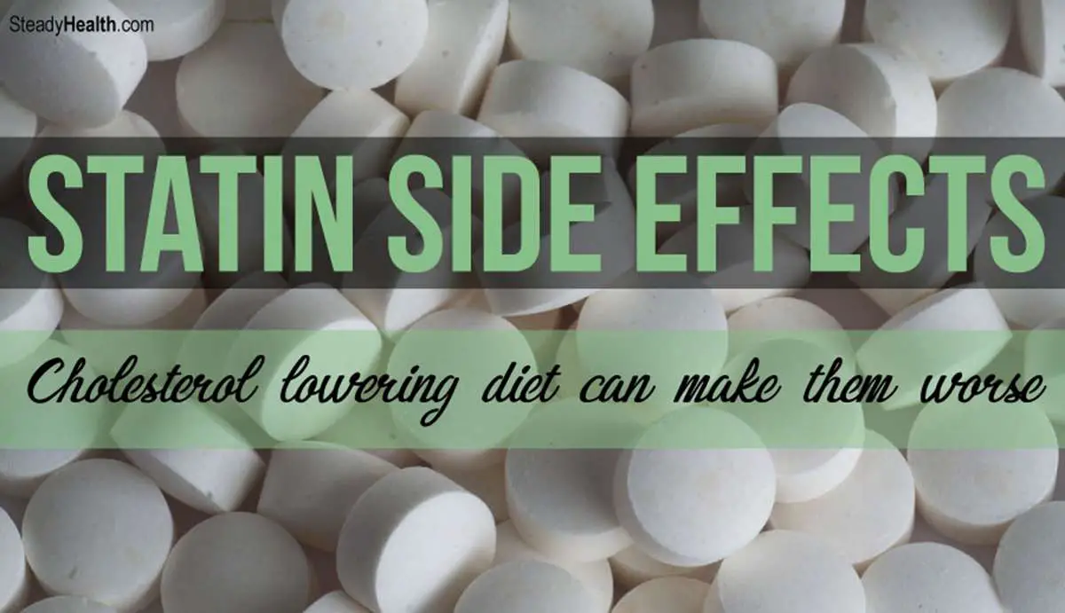 Statin Side Effects: Cholesterol Lowering Diet Can Make ...