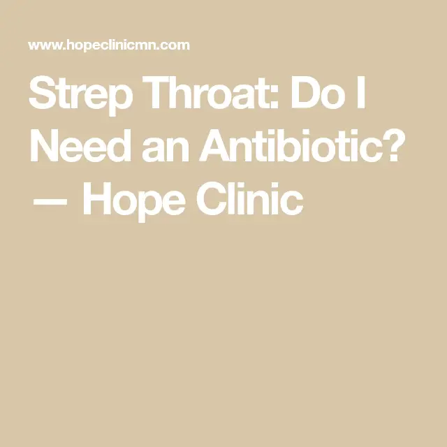 Strep Throat: Do I Need an Antibiotic? in 2020