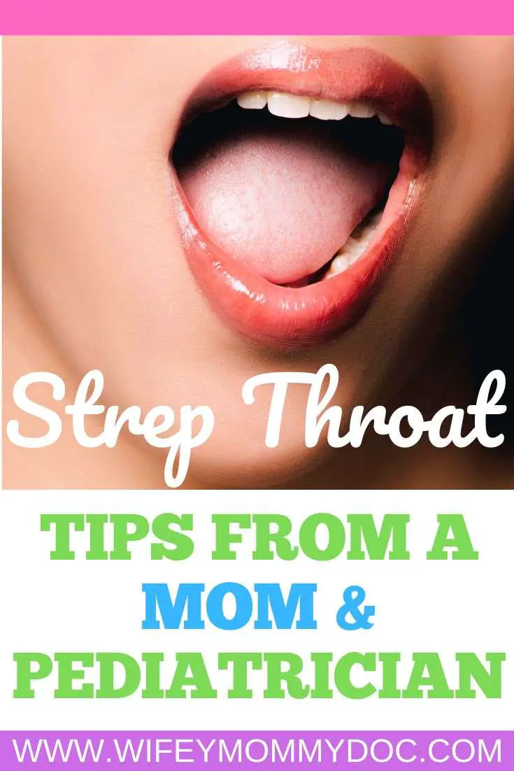 Strep Throat Tips From A Mom &  Pediatrician