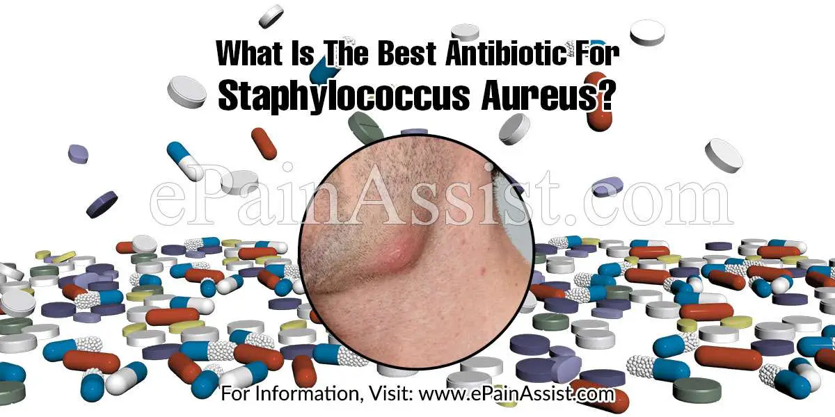 What is the Best Antibiotic for Staphylococcus Aureus?